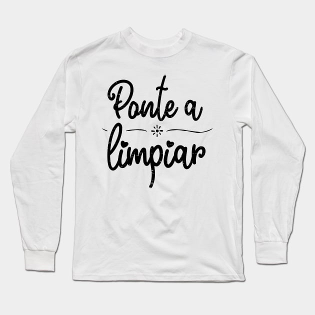 Ponte a limpiar - Clean up Long Sleeve T-Shirt by verde